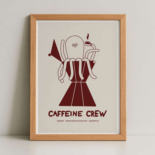 Caffeine Crew Poster DIN A3