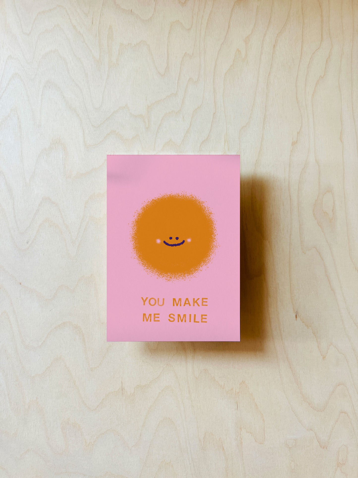 You Make Me Smile Postkarte DIN A6
