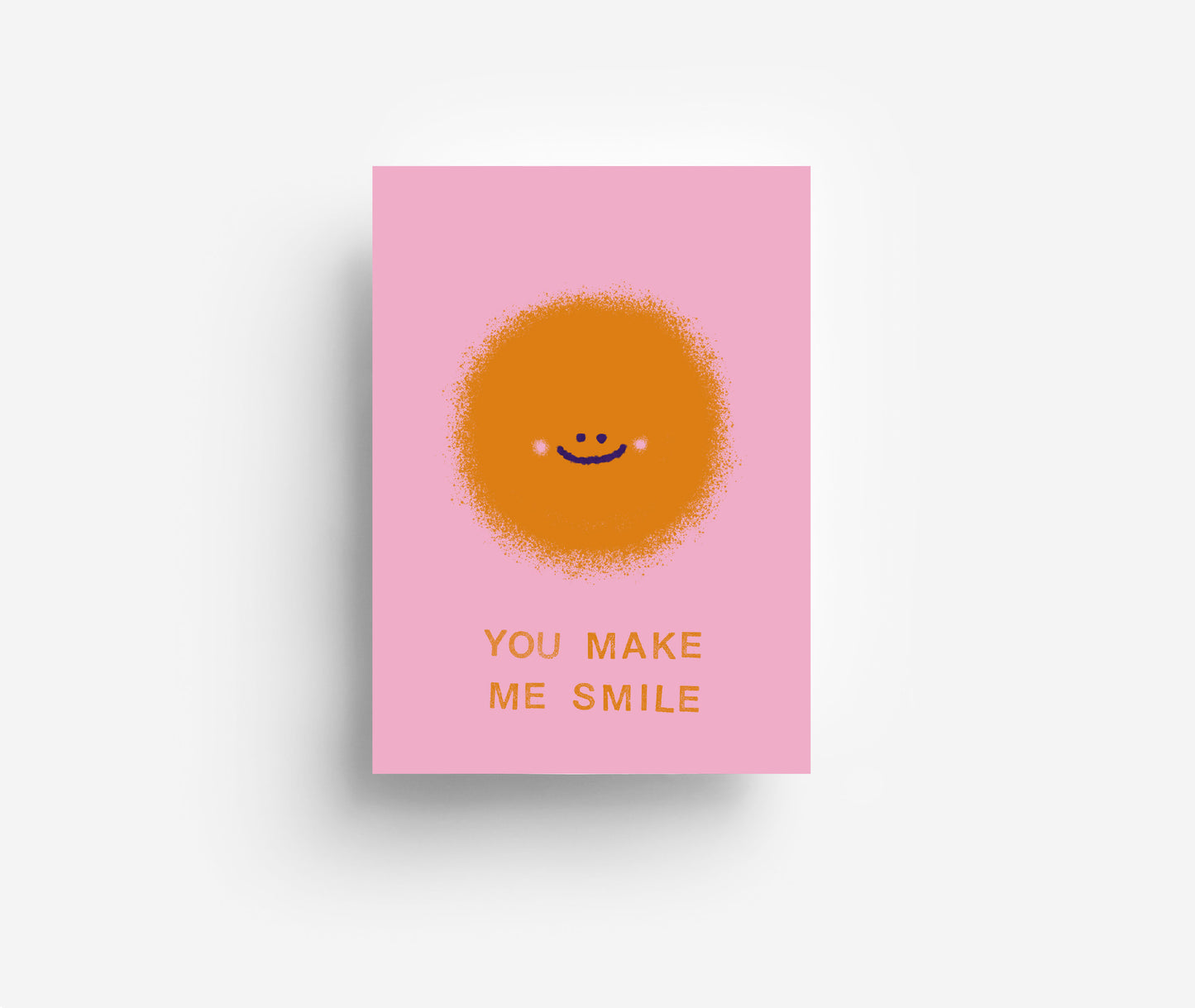 You Make Me Smile Postkarte DIN A6