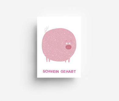 Schwein Gehabt Postkarte DIN A6