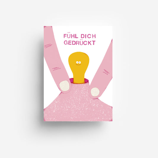 Fühl Dich Gedrückt Postkarte DIN A6