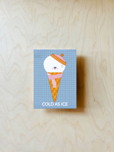 Cold As Ice Postcard DIN A6