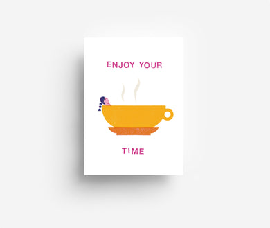 Enjoy Your Time Postcard DIN A6