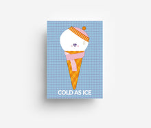 Load image into Gallery viewer, Cold As Ice Postcard DIN A6