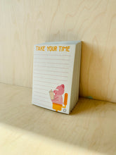 Load image into Gallery viewer, detail of TAKE YOUR TIME MAGNETIC NOTEPAD