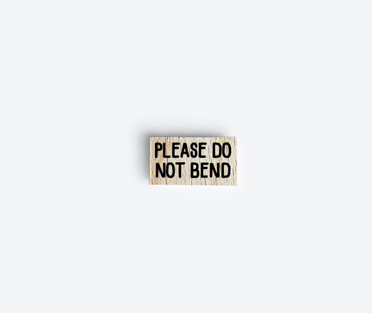 Please Do Not Bend Stempel